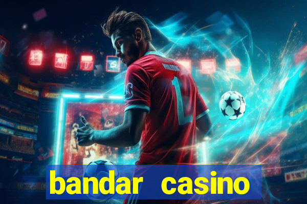 bandar casino baccarat online