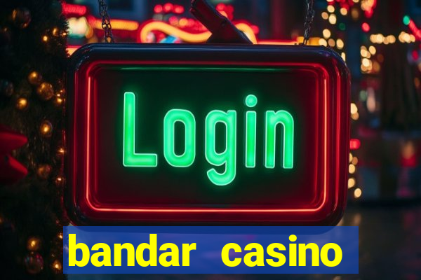 bandar casino baccarat online