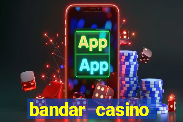 bandar casino baccarat online