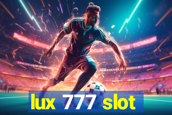 lux 777 slot