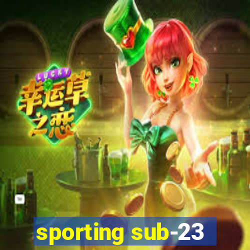 sporting sub-23