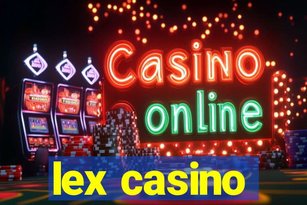 lex casino