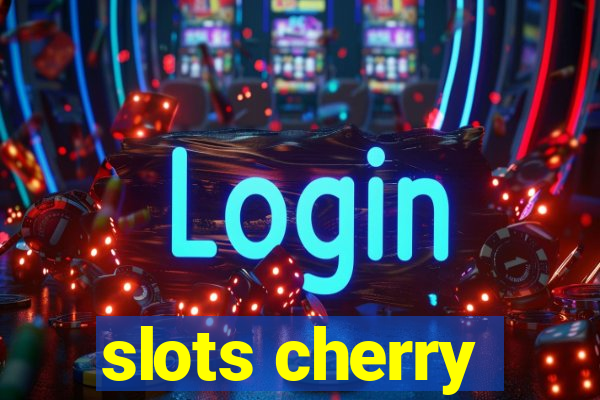 slots cherry