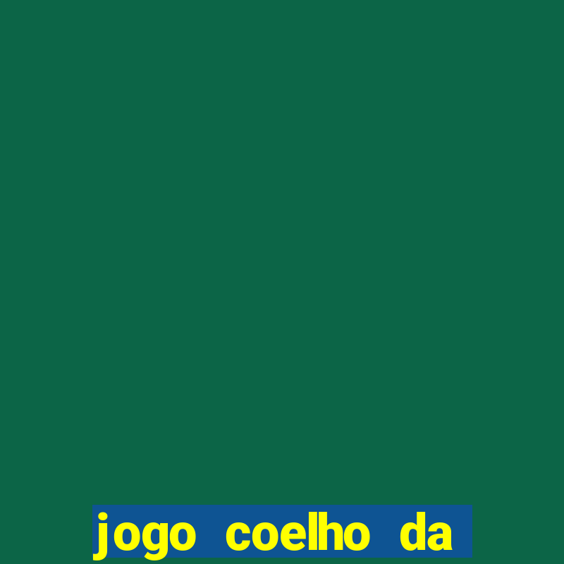 jogo coelho da fortuna demo