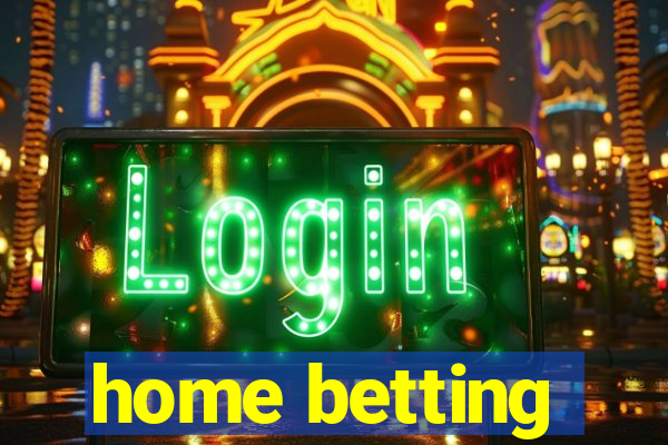 home betting