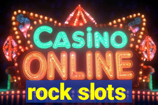 rock slots