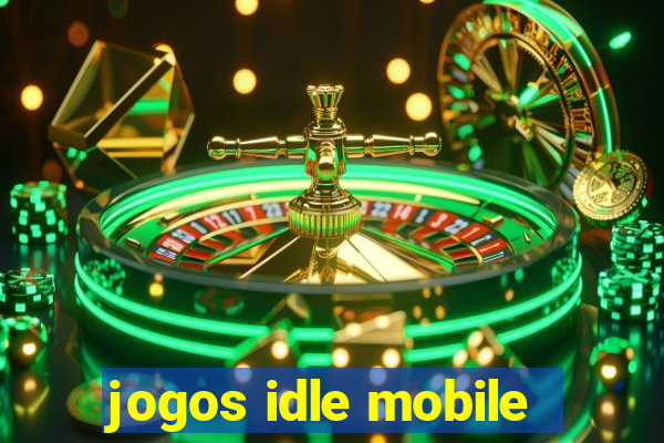 jogos idle mobile