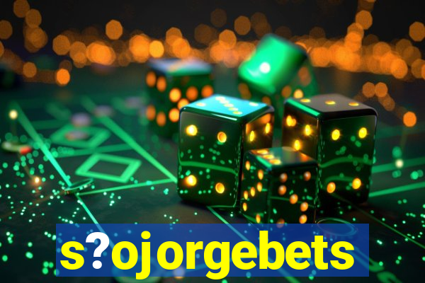 s?ojorgebets