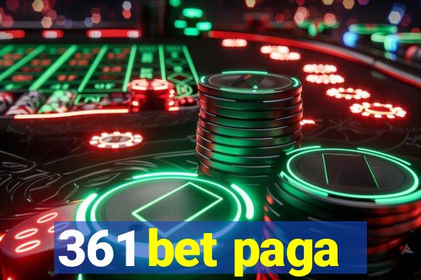 361 bet paga