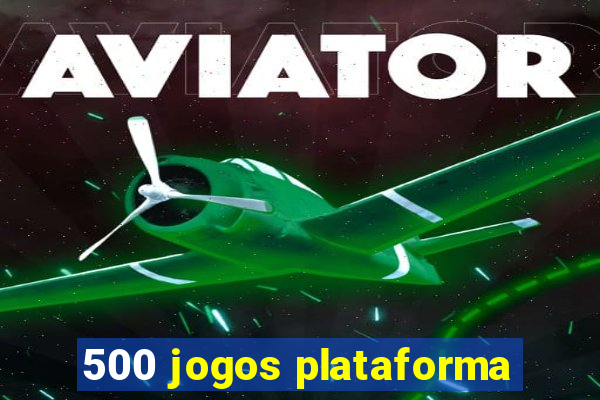 500 jogos plataforma