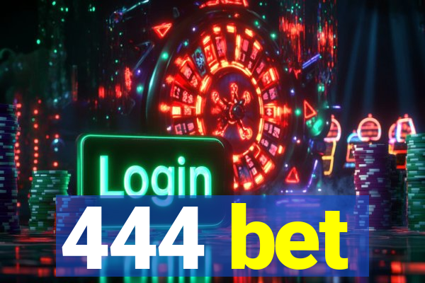 444 bet