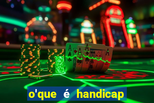 o'que é handicap - 1