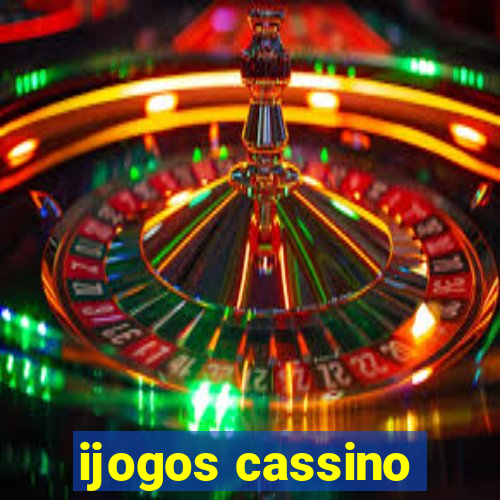 ijogos cassino