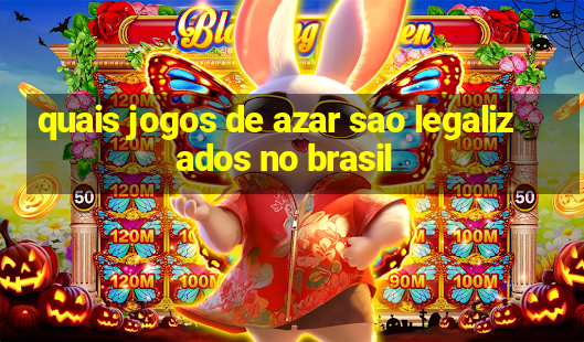 quais jogos de azar sao legalizados no brasil