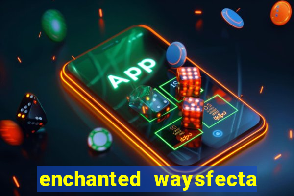 enchanted waysfecta slot rtp