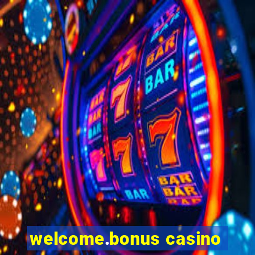 welcome.bonus casino