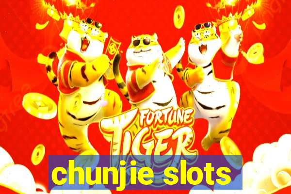 chunjie slots