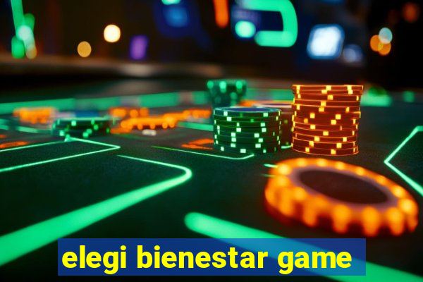 elegi bienestar game