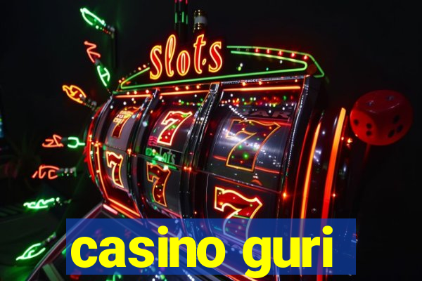 casino guri