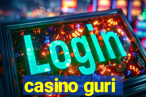 casino guri