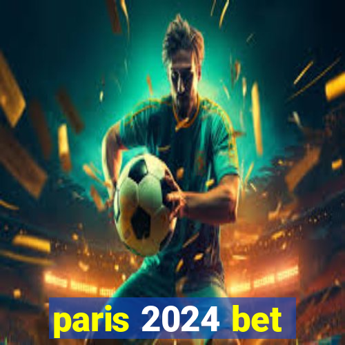 paris 2024 bet