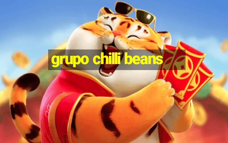 grupo chilli beans