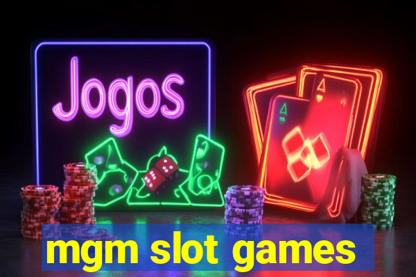 mgm slot games