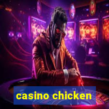 casino chicken