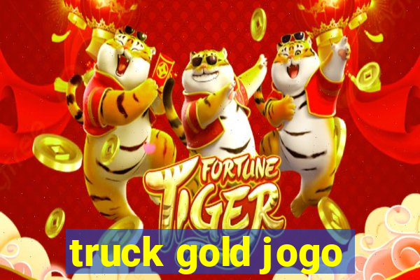 truck gold jogo