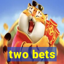 two bets