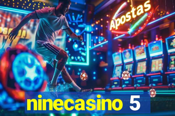 ninecasino 5