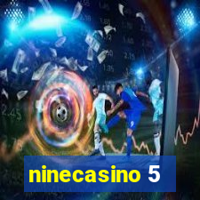 ninecasino 5