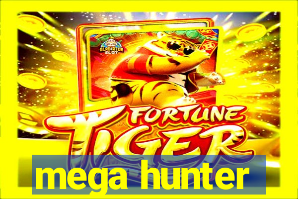 mega hunter