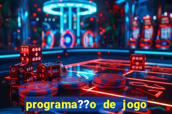 programa??o de jogo de futebol