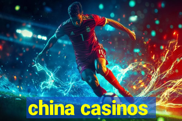 china casinos