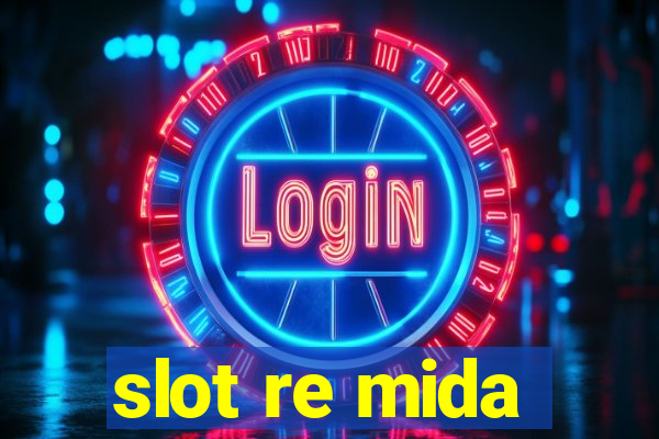 slot re mida