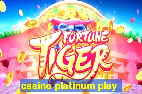 casino platinum play