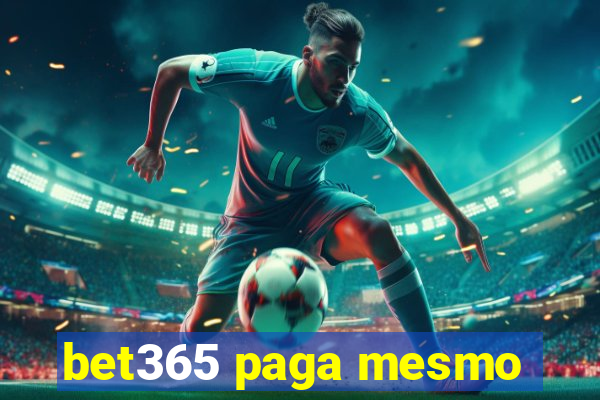 bet365 paga mesmo