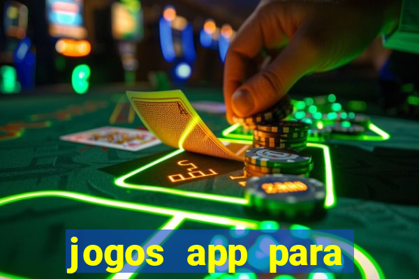 jogos app para ganhar dinheiro