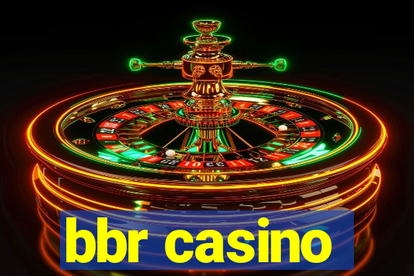 bbr casino