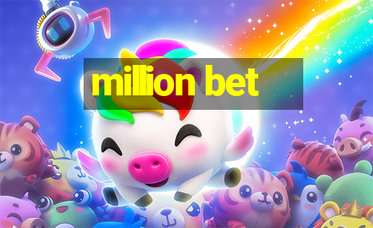 million bet