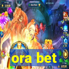 ora bet