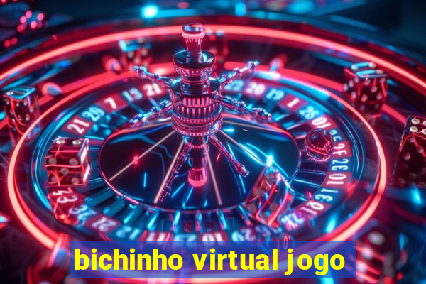 bichinho virtual jogo