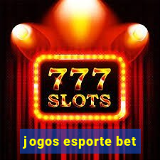 jogos esporte bet