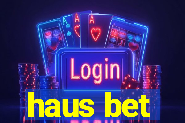 haus bet