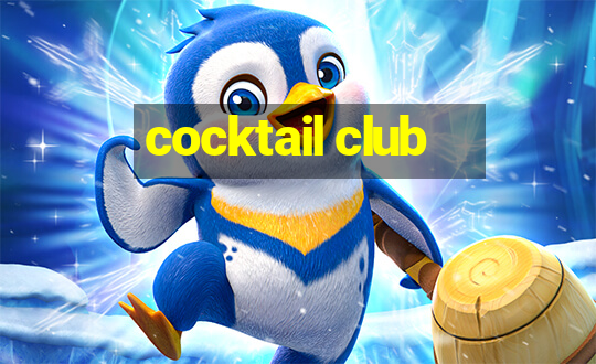 cocktail club