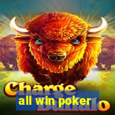 all win poker