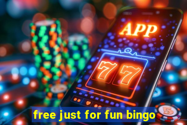 free just for fun bingo