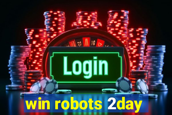 win robots 2day