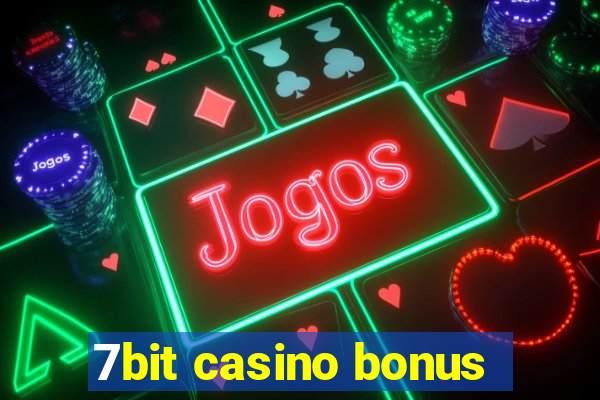 7bit casino bonus